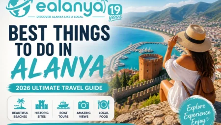 Best Things to Do in Alanya (2026 Guide for First-Time Visitors)